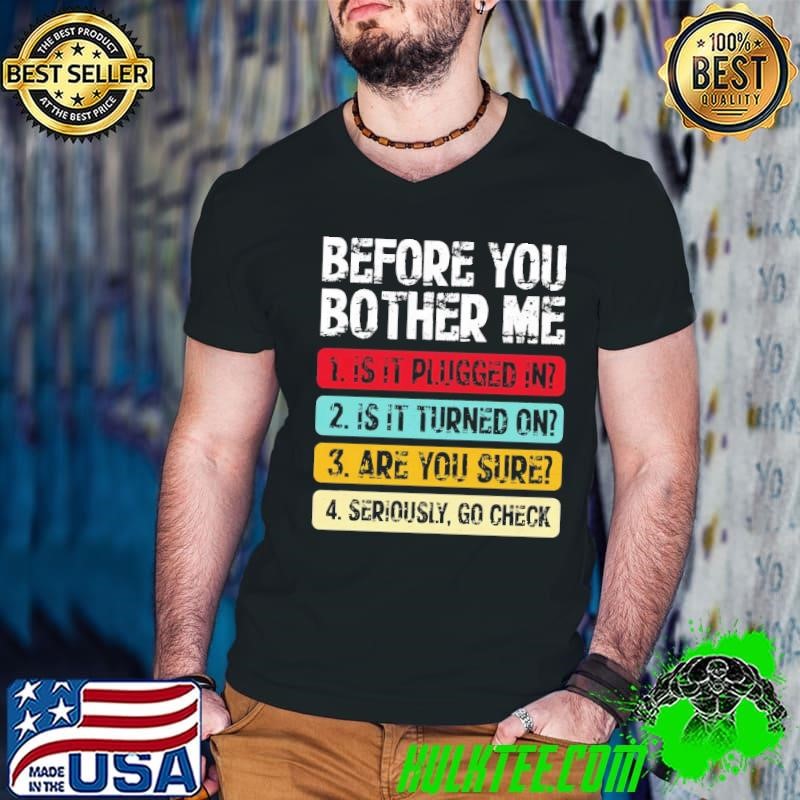 Before You Bother Me Technical Support Computer Retro Guys V Neck