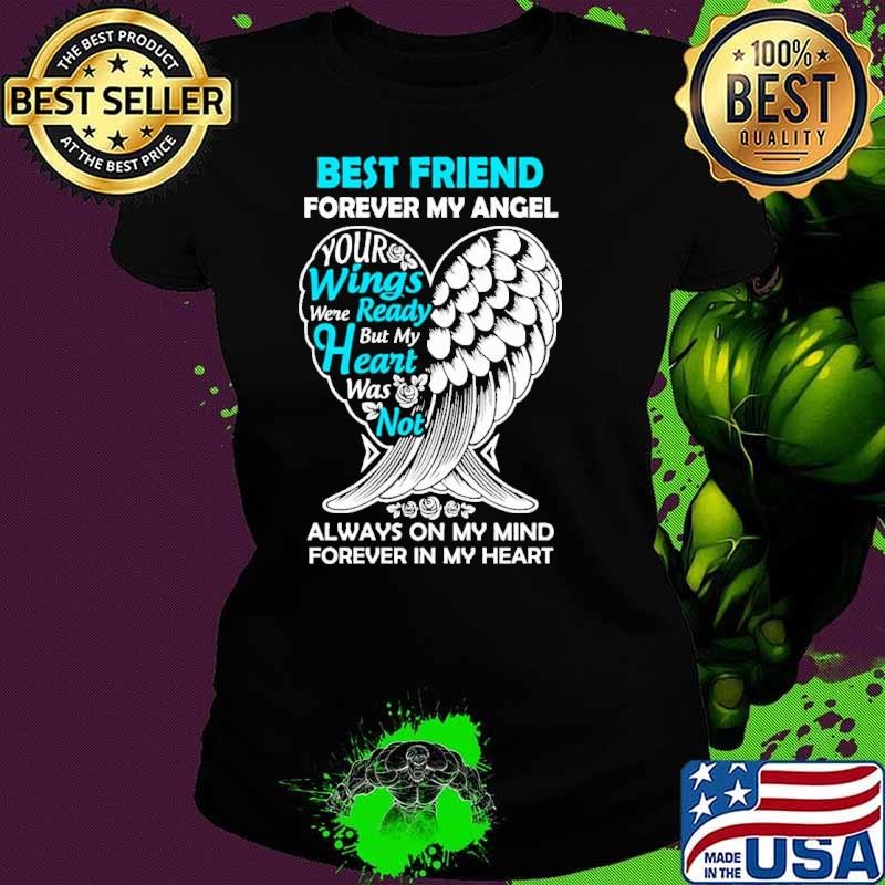 Best Friend In Heaven Forever My Angel In Loving Memory T-Shirt