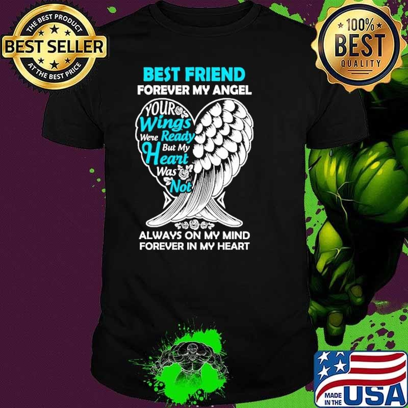 Best Friend In Heaven Forever My Angel In Loving Memory Unisex