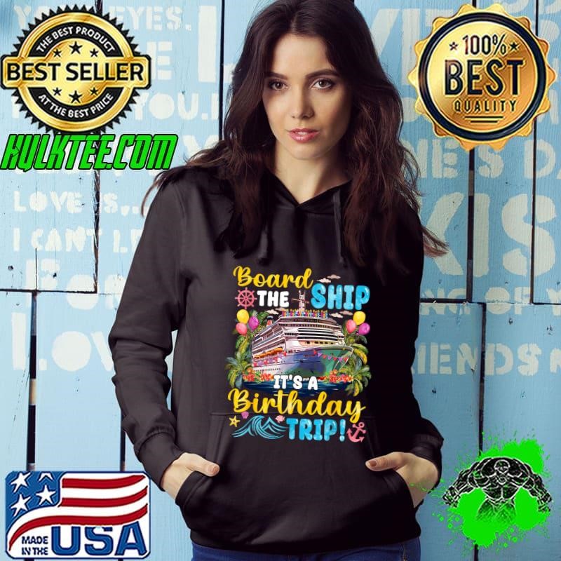 Board The Ship It's A Birthday Trip Bday Ship Party Matching T-Shirt