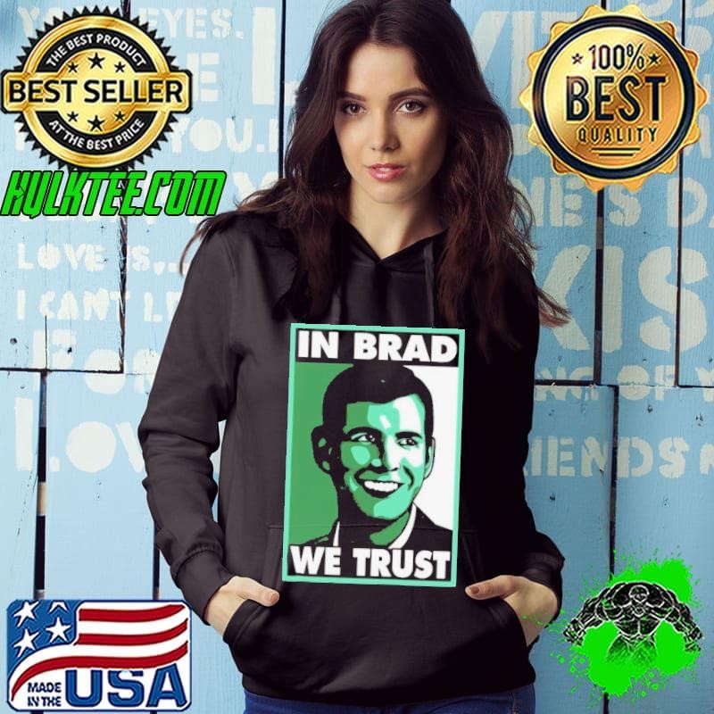 Brad Stevens In Brad We Trust shirt