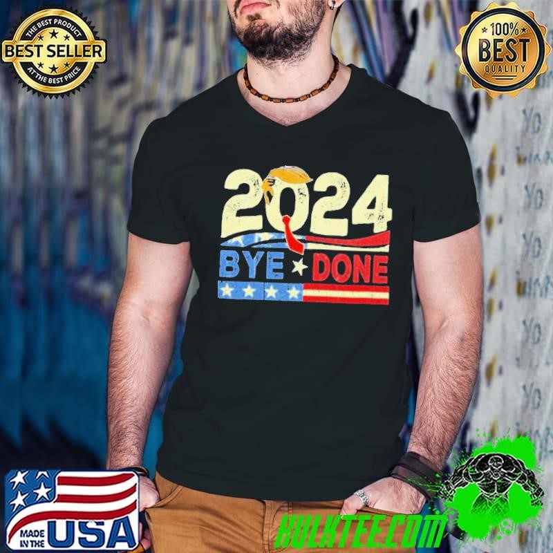 Bye Done Funny Political Election Trump 2024 Guys V Neck