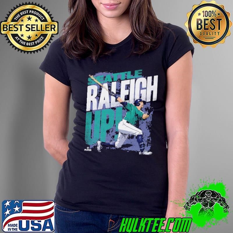 Cal Raleigh American professional baseball catcher Raleigh Up Seattle Ladies Tee
