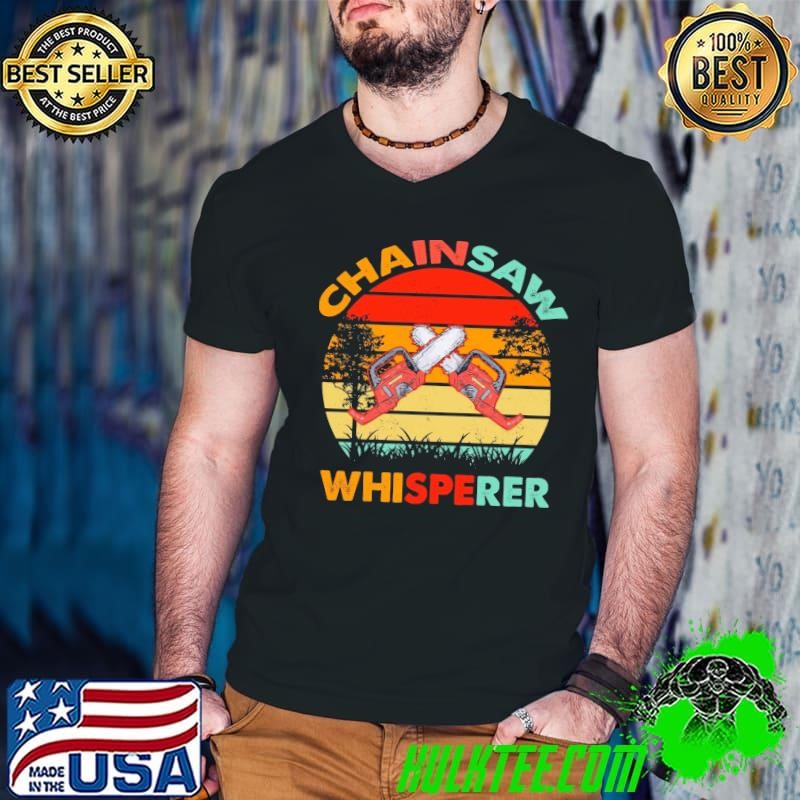 Chainsaw Whisperer Woodworker Arboriculture Arborist Vintage T-Shirt