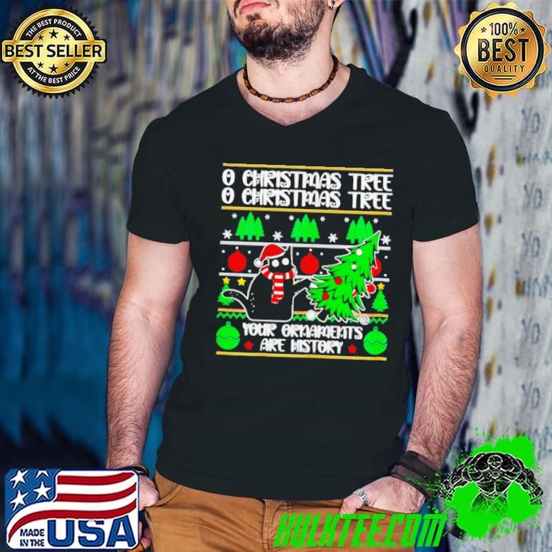 Christmas tree your ornaments are history cat Christmas shirt