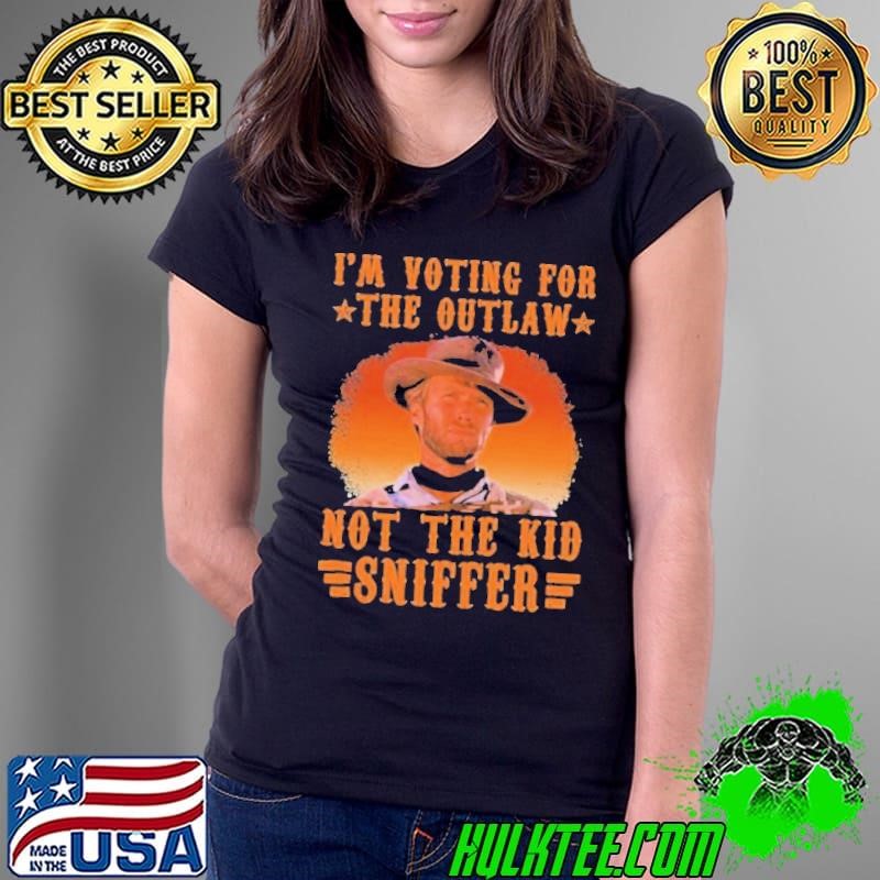 Clint Eastwood I’m Voting For The Outlaw Not The Kid Sniffer Shirt