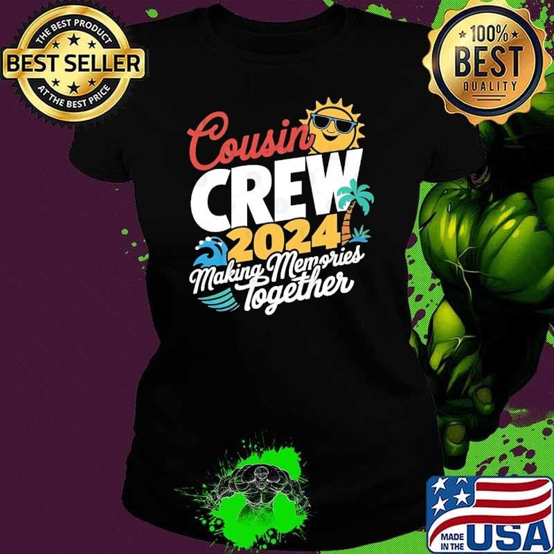 Cousin crew 2024 making memories together sunset sunglasses summer T-Shirt
