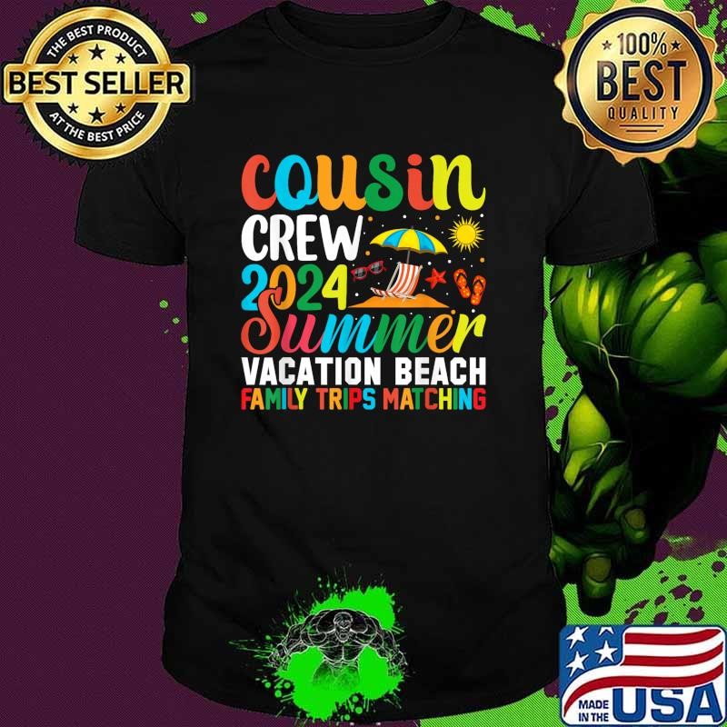 Cousin crew 2024 summer vacation beach family trips to the beach Unisex