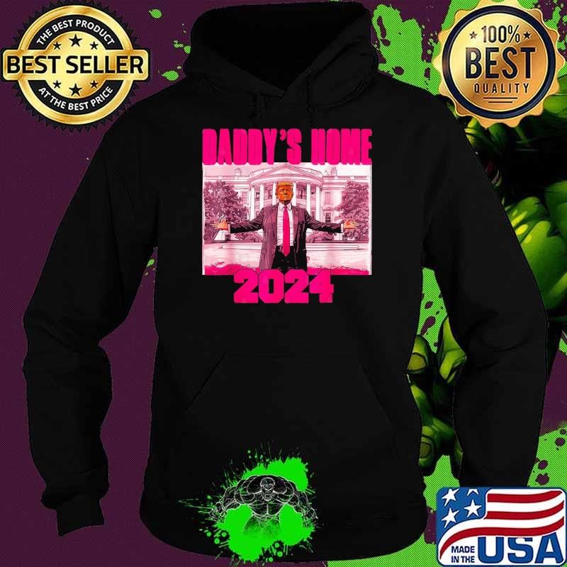 Daddy'S Home Trump Pink 2024 Take America Back 2024 Hoodie