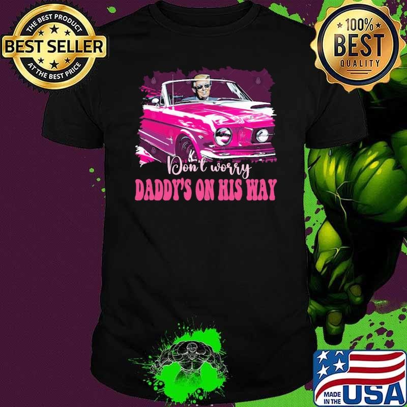 Daddy's Home Trump Pink 2024 Election T-Shirt