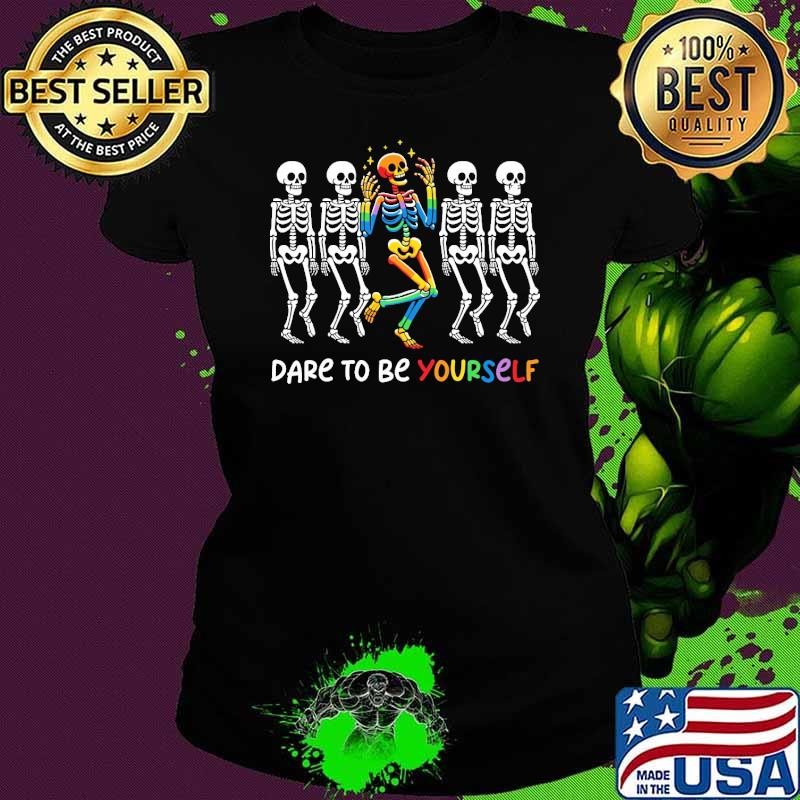 Dare To Be Yourself LGBTQIA Pride Rainbow Halloween Skeletons T-Shirt