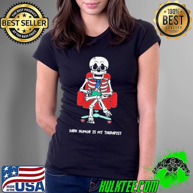 Dark Humor Is My Therapist Ladies Tee