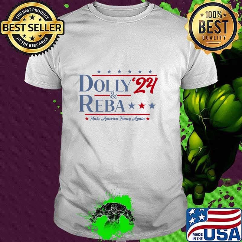 Dolly And Reba 2024 Make America Fancy Again Retro Stars T-Shirt