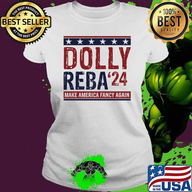 Dolly And Reba 2024 Make America Fancy Again Usa Flag Stars T-Shirt
