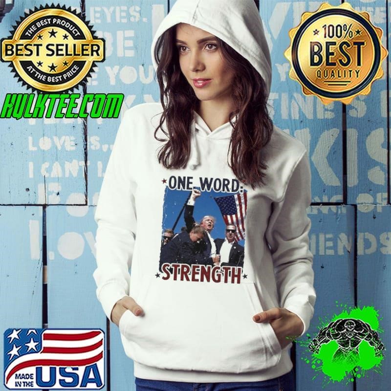 Donald Trump Assassination One Word Strength shirt
