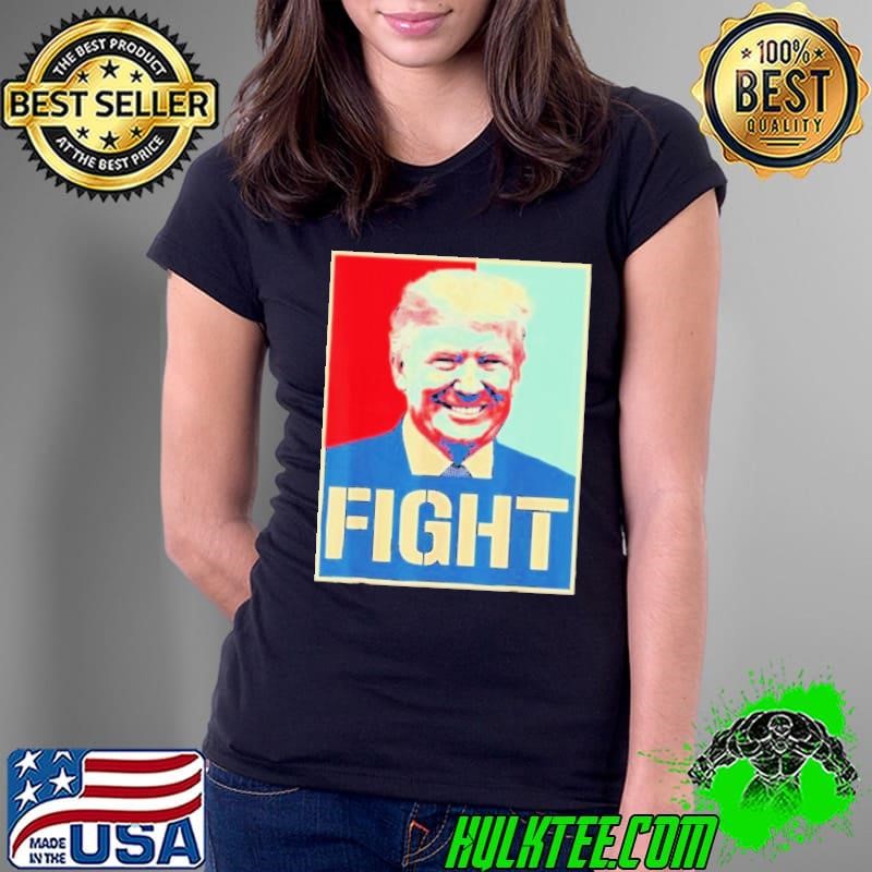 Donald Trump Fight! Never Stop Fighting To Save America 2024 Shirt