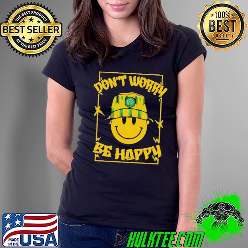 Don’t Worry Be Happy Jay Celtic shirt