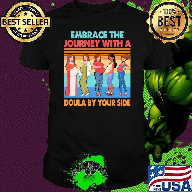 Doula Childbirth Embrace Journey With A Doula By Your Side Retro T-Shirt