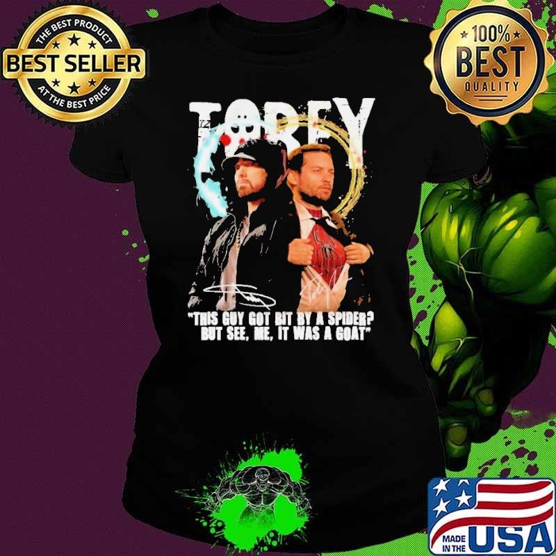 Eminem Tobey This Guy Got Bit By A Spider But It Was A Goat Signatures Ladies tee