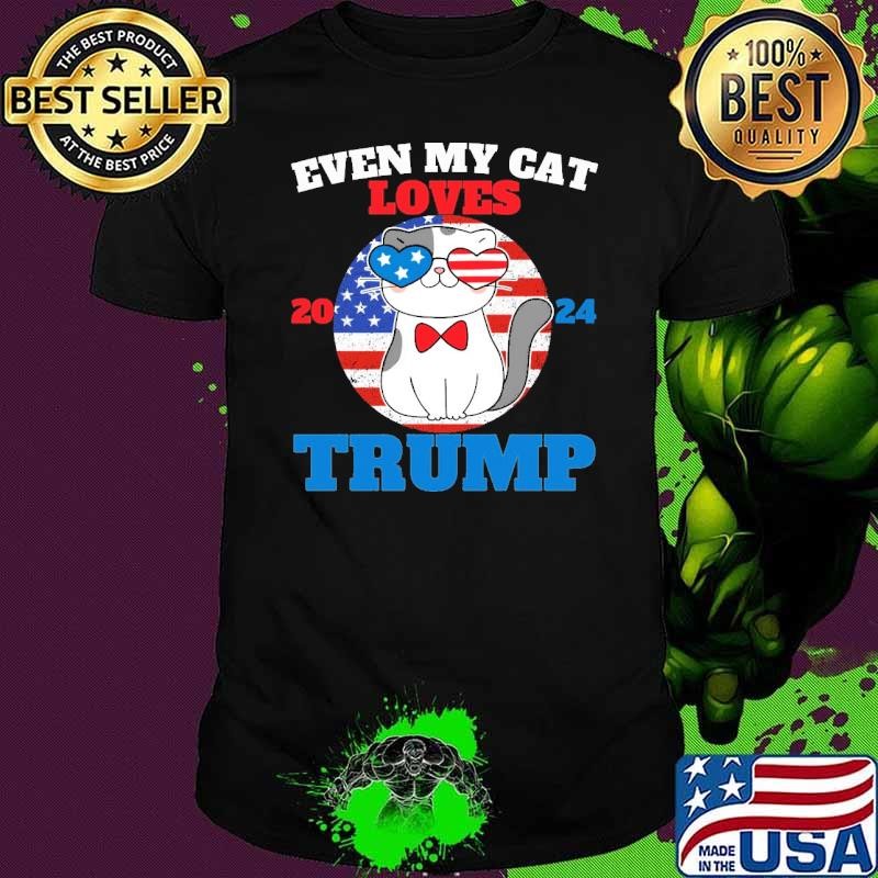 Even My Cat Loves Trump 2024 Election American Flag T-Shirt