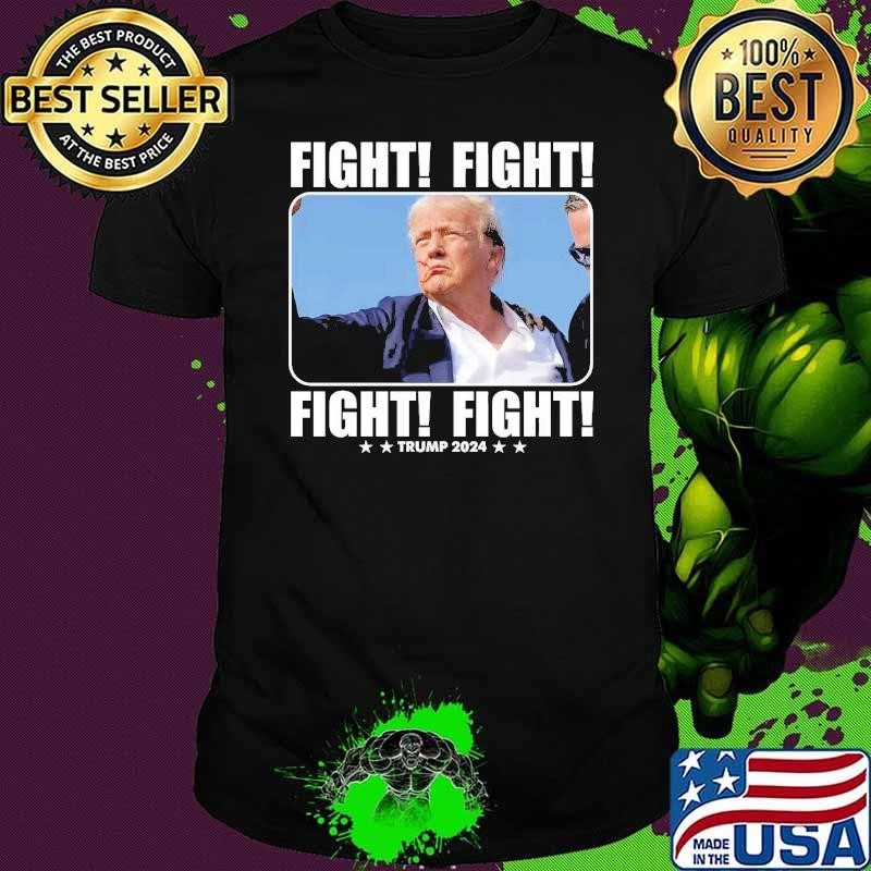 Fight Fight Fight Trump 2024 President Blood T-Shirt