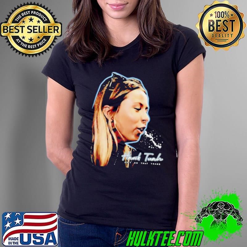 Funny Hawk Tuah spit on that thang Ladies Tee