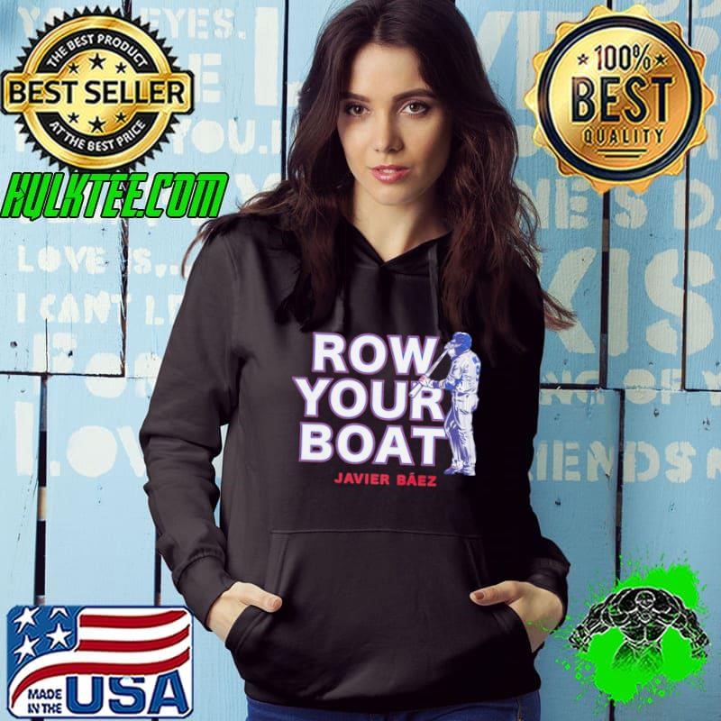 Funny Javier Baez Row Your Boat Puerto Rican professional baseball shortstop Hoodie