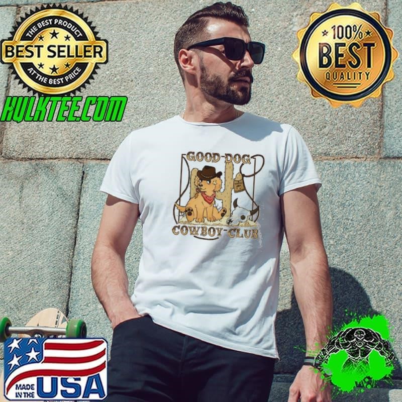 Good dog cowboy club Unisex