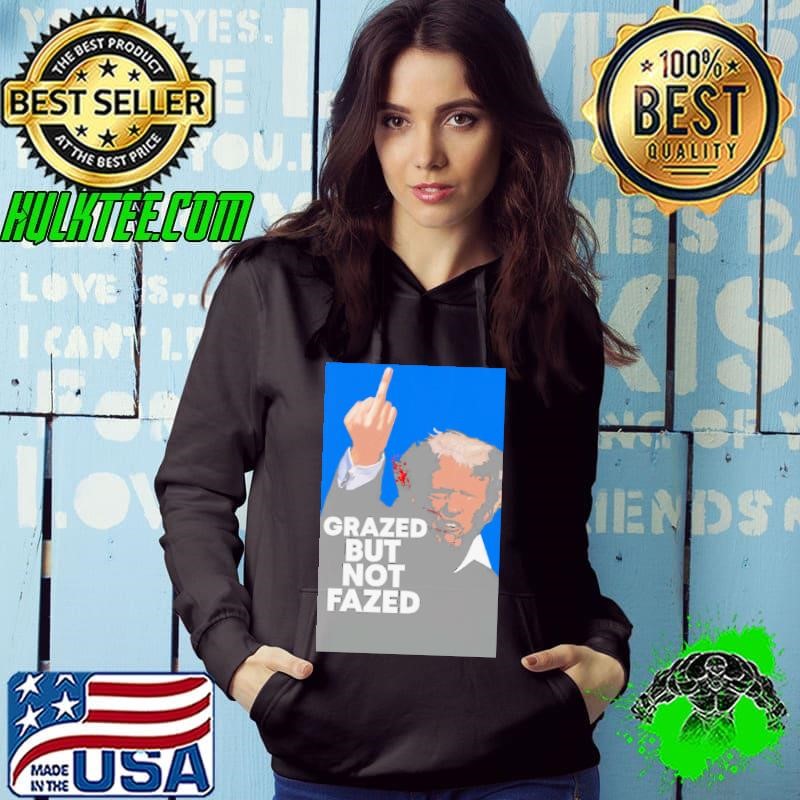 Grazed but not fazed Shirt