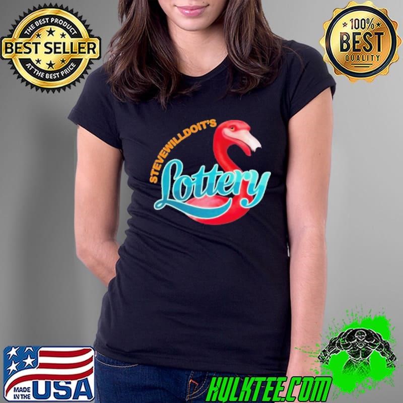 Happy Dad Stevewilldoit’s Lottery Ladies Tee