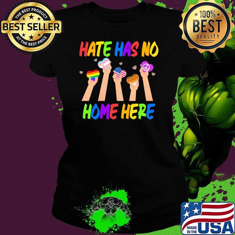 Hate Has No Home Here Hippie LGBT T-Shirt