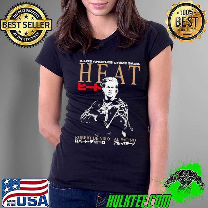 Heat. A Los Angeles Crime Saga Robert De Niro Al Pacino Ladies Tee