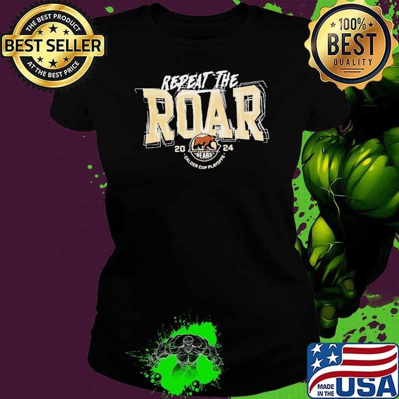 Hershey Bears 2024 Calder Cup Playoffs Repeat the Roar AHL Shirt