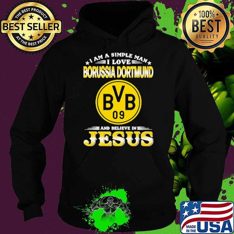 I Am A Simple Woman I Love Borussia Dortmund And Believe In Jesus Hoodie