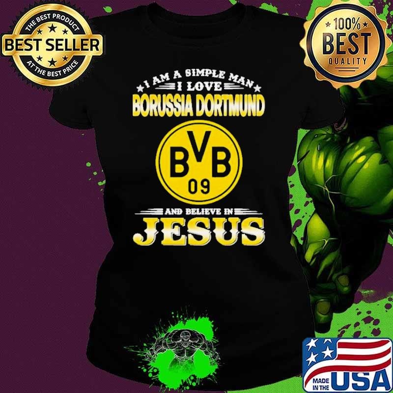 I Am A Simple Woman I Love Borussia Dortmund And Believe In Jesus Shirt