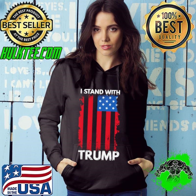 I Stand With Trump, Pro Trump Supporter, Trump 2024 President Hoodie
