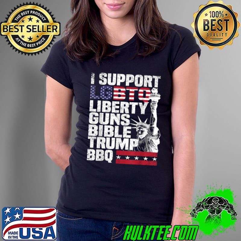 I support lgbtq liberty guns bibles trump bbq usa flag T-Shirt