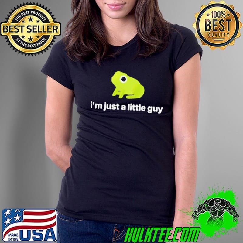 I’m Just A Little Guy Frog Ladies Tee