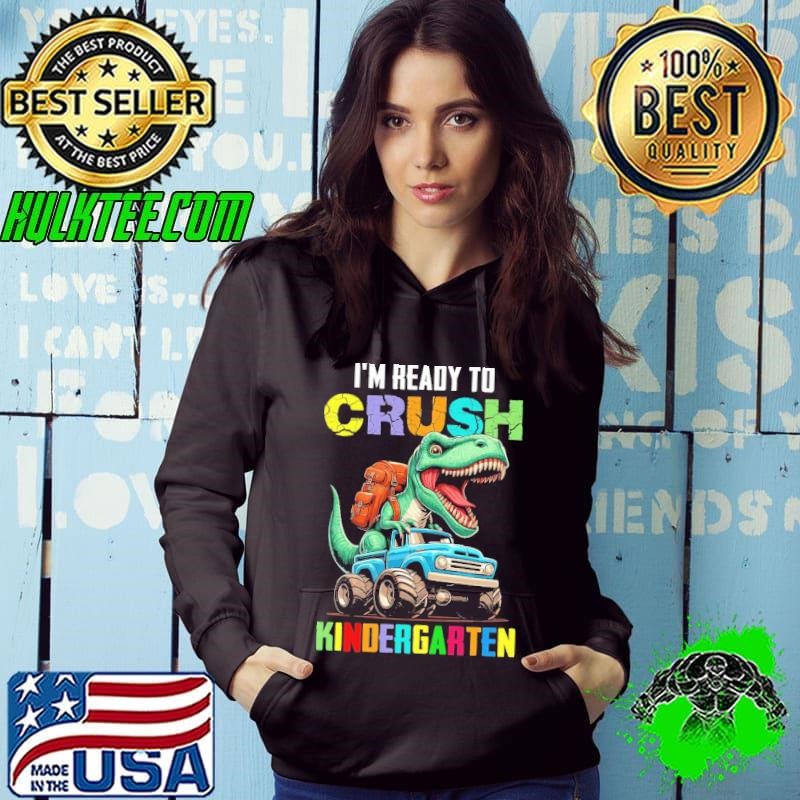 I'm Ready To Crush Kindergarten Dinosaur Back To School T-Shirt