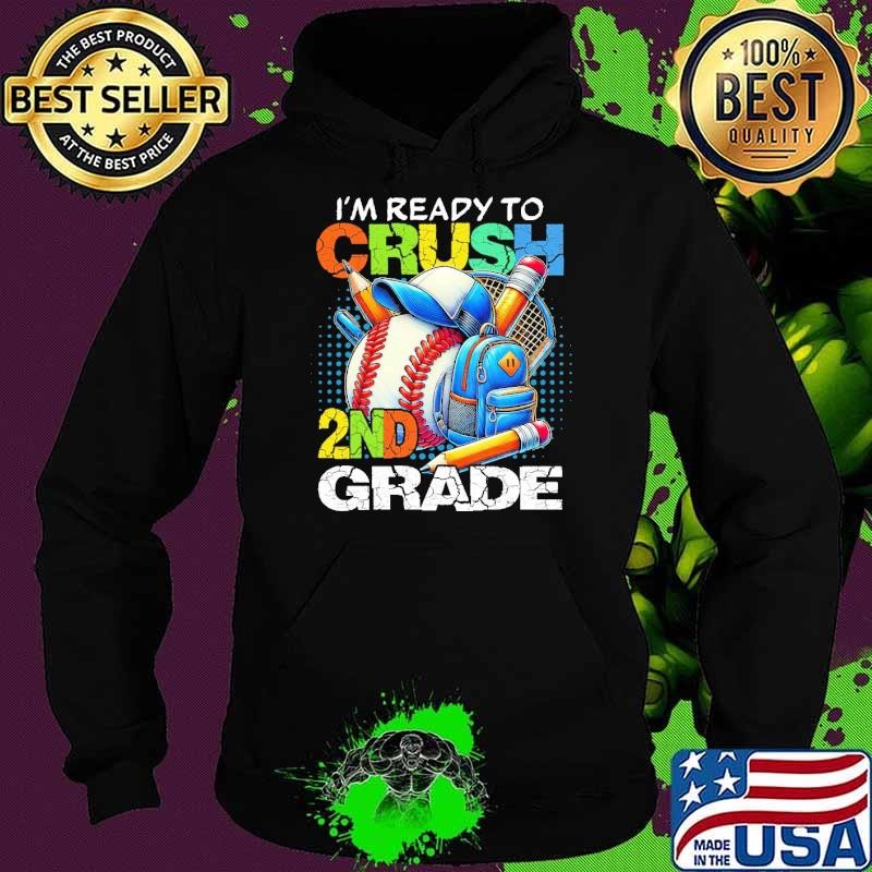 I'm Ready to Crush Second Grade Back to School Baseball Hoodie