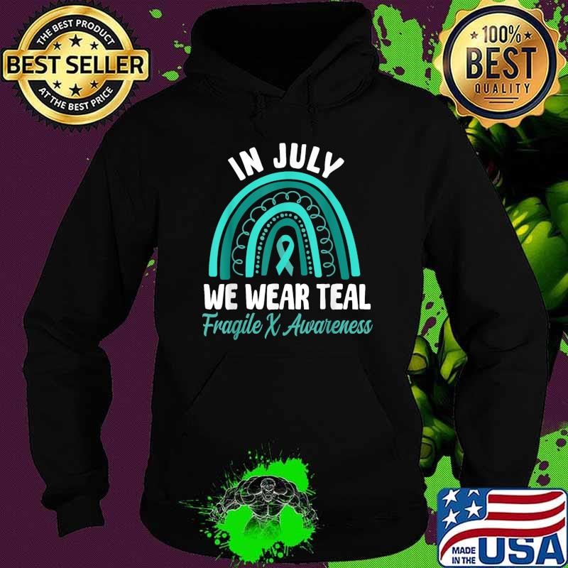 In July We Wear Teal Fragile X Awareness Wear Rainbow Hoodie