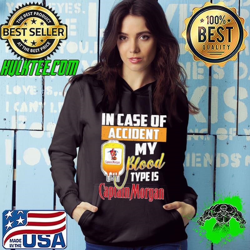 In case of accident my blood type is Captain Morgan Hoodie