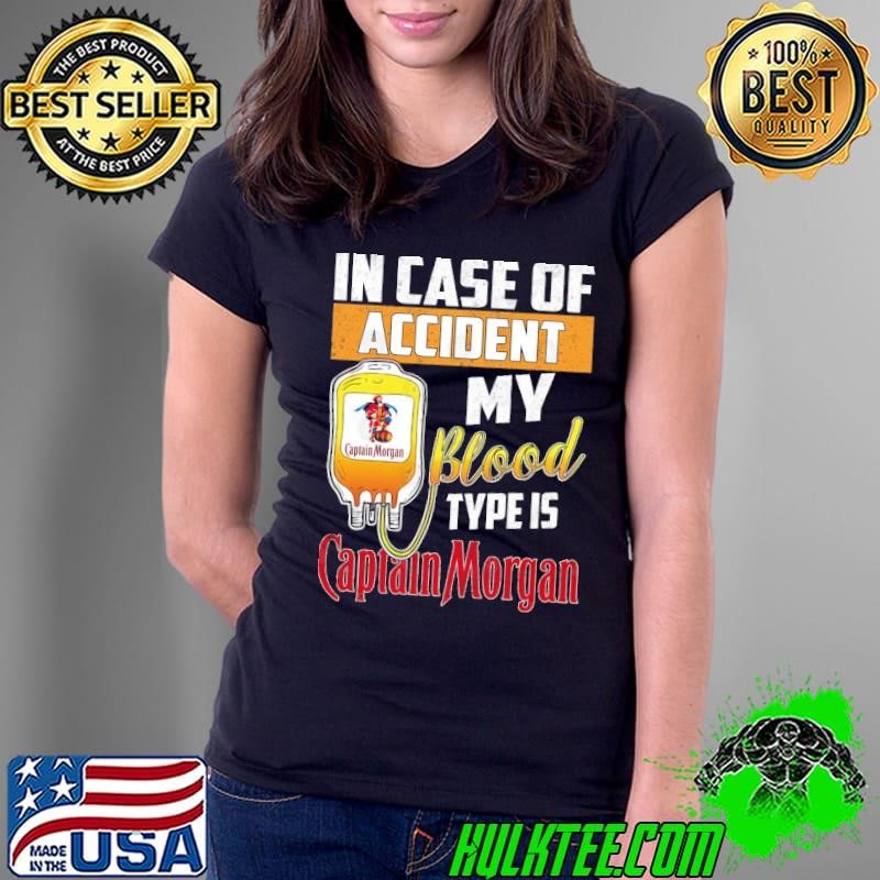 In case of accident my blood type is Captain Morgan Ladies Tee