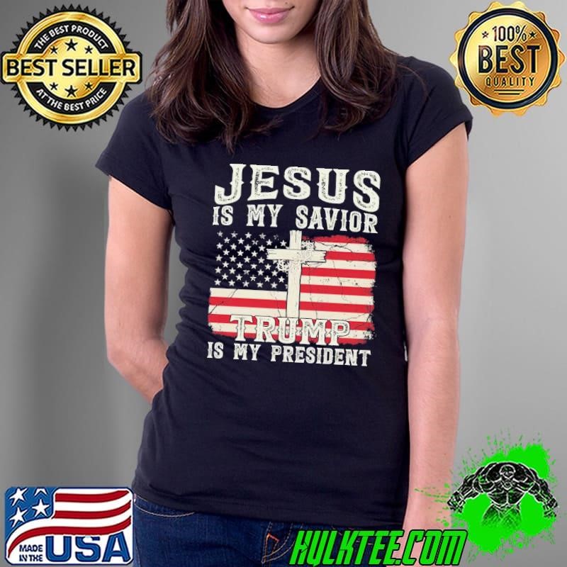 Jesus Is My Savior Trump Is My President 2024 American Flag Ladies Tee