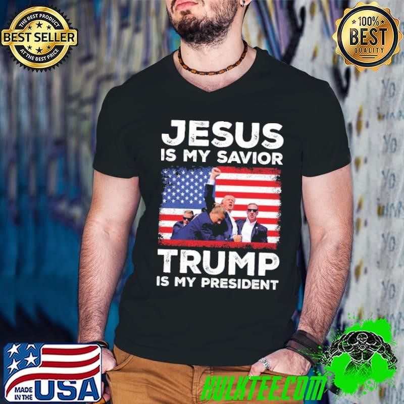 Jesus Is My Savior Trump Is My President American Flag T-Shirt