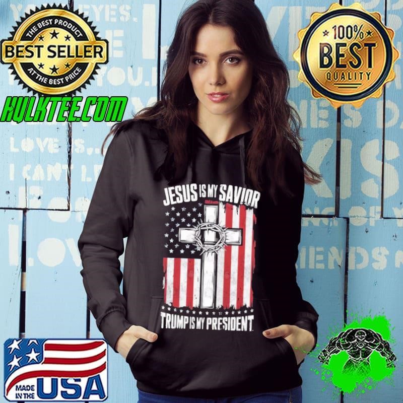 Jesus is my Savior Trump is my President American Flag Hoodie