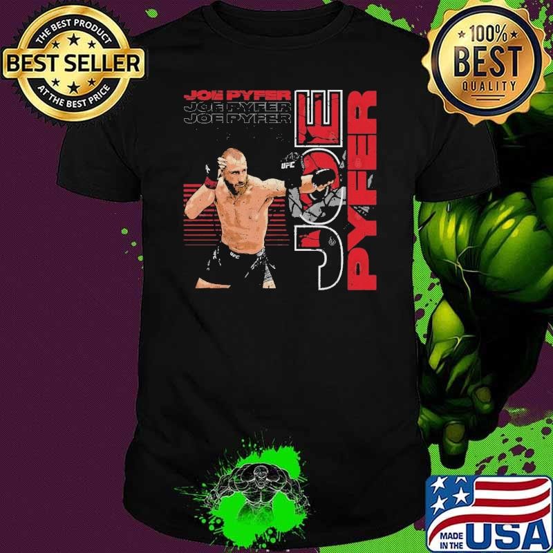 Joe Pyfer American professional mixed martial artist Punch T-Shirt