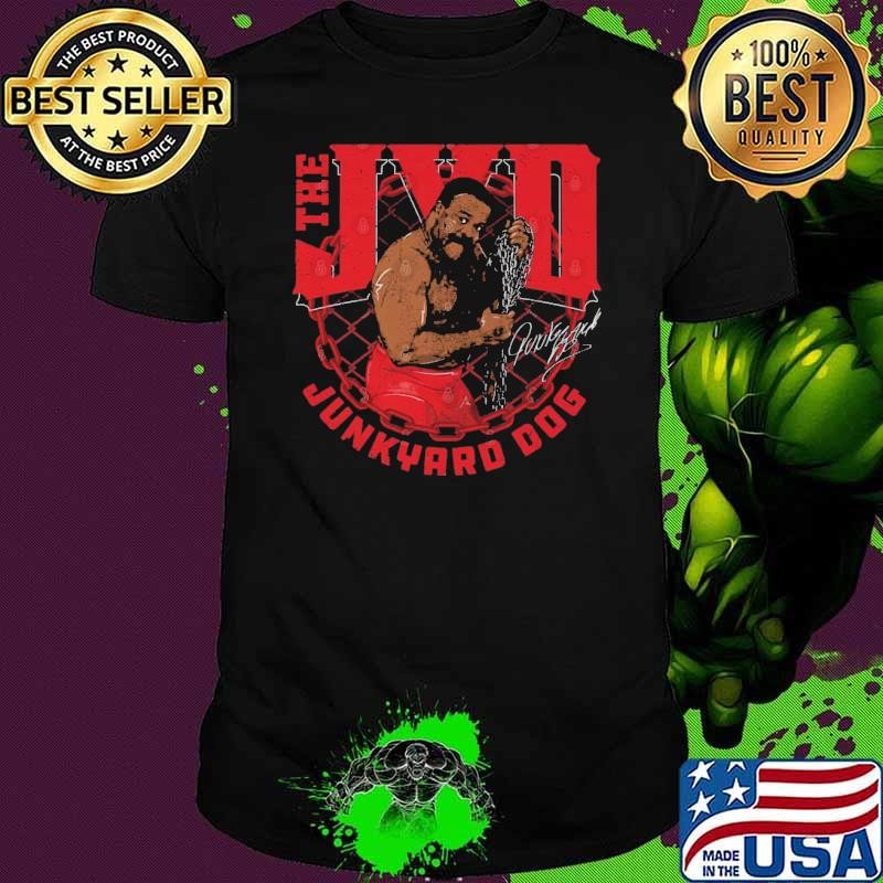 Junkyard Dog Chain charismatic wrestlers in the country T-Shirt