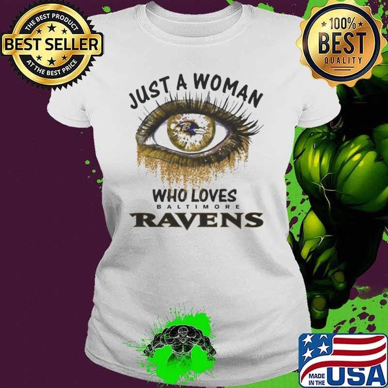 Just A Woman Who Loves Baltimore Ravens Eye Diamonds Shirt