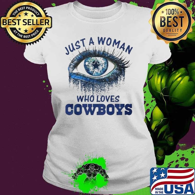 Just A Woman Who Loves Dallas Cowboys Eye Diamonds Shirt